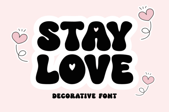 Adding a Touch of Whimsy with the Stay Love Font