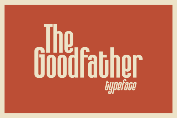 The Goodfather: A Typeface That Commands Attention